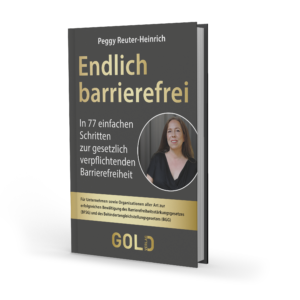 Endlich barrierefrei<br>In 77 einfachen Schritten zur gesetzlich verpflichtenden Barrierefreiheit
