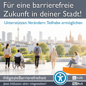Für eine barrierefreie Zukunft in deiner Stadt! Unterstützen. Verändern. Teilhabe ermöglichen. Menschen unterschiedlichen Alters, darunter eine Person im Rollstuhl, auf einer hellen Terrasse mit Blick auf eine Stadt. Die Szene steht für Inklusion und digitale Teilhabe.