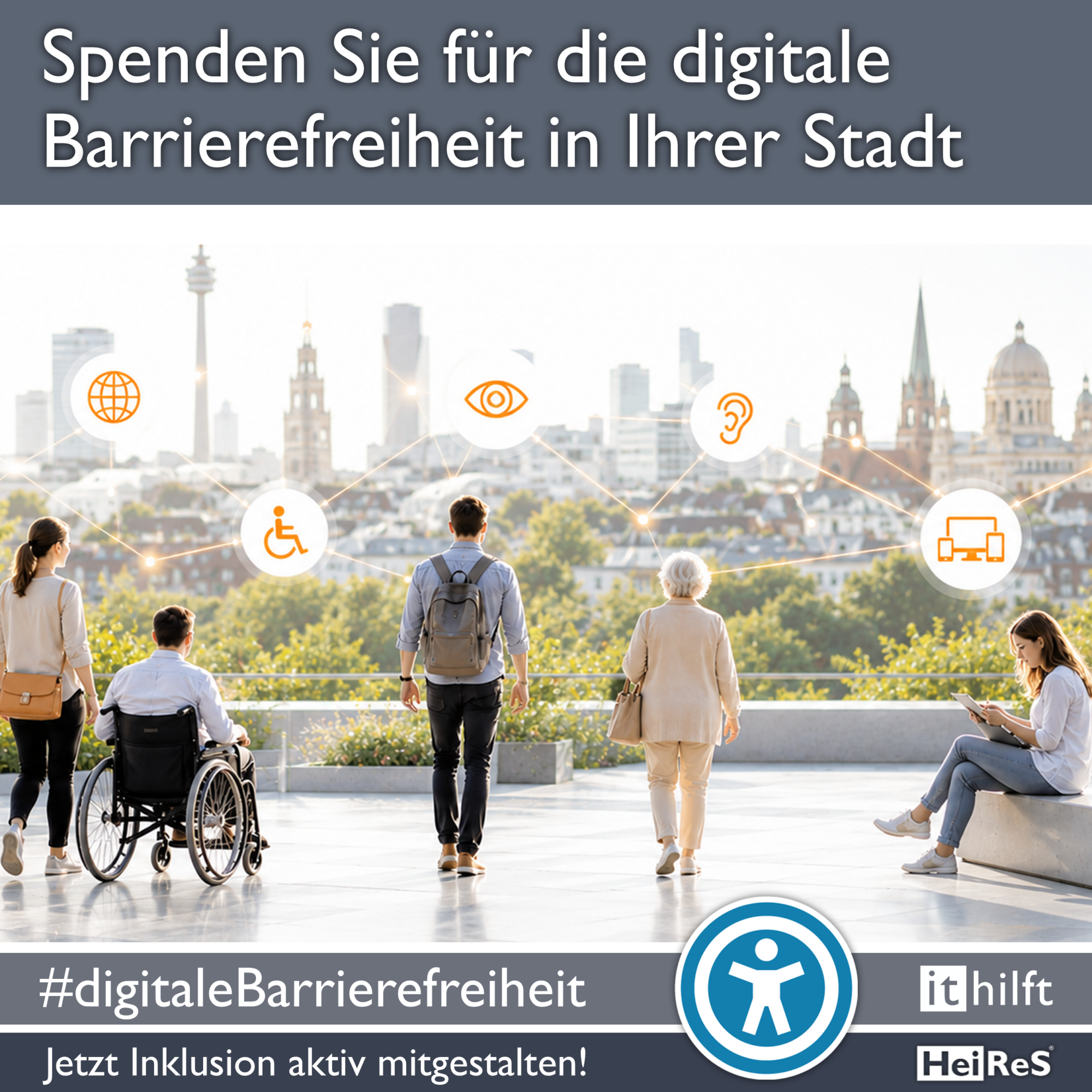 Für eine barrierefreie Zukunft in deiner Stadt! Unterstützen. Verändern. Teilhabe ermöglichen. Menschen unterschiedlichen Alters, darunter eine Person im Rollstuhl, auf einer hellen Terrasse mit Blick auf eine Stadt. Die Szene steht für Inklusion und digitale Teilhabe.